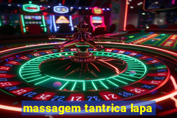 massagem tantrica lapa